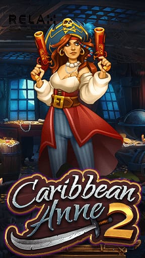 เกมสล็อต Caribbean Anne 2 เกมสล็อตยอดฮิต จากค่าย Relax Gaming