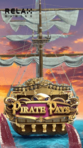 เกมสล็อต Pirate Pays เกมสล็อตยอดฮิต จากค่าย Relax Gaming