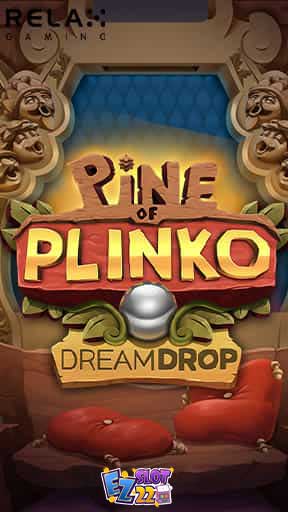 Icon Pine of Plinko Dream Drop ทดลองเล่นสล็อต ค่าย Relax Gaming เกมใหม่ มาแรง2023