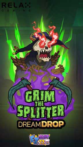 Icon Grim The Splitter Dream Drop ทดลองเล่นสล็อต ค่าย Relax Gaming เกมใหม่ มาแรง2023