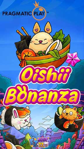 Icon Oishii Bonanza ทดลองเล่นสล็อต ค่าย Pragmatic Play เกมใหม่มาแรง ล่าสุด2023